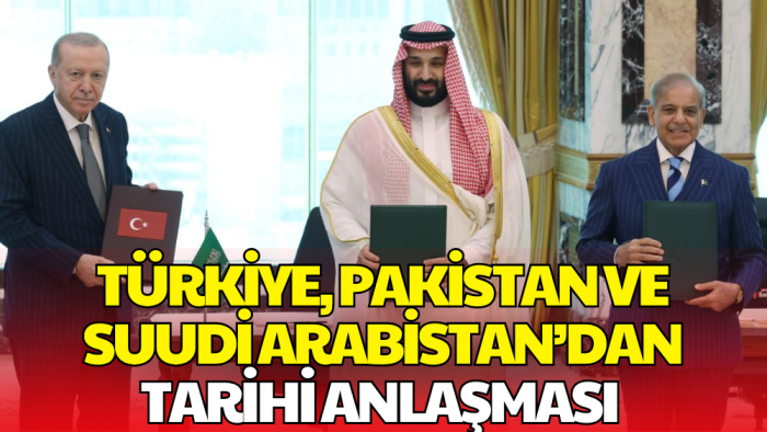 Türkiye, Suudi Arabistan ve Pakistan'dan Tarihi Savunma Hamlesi! Üçlü Anlaşma İmzalandı